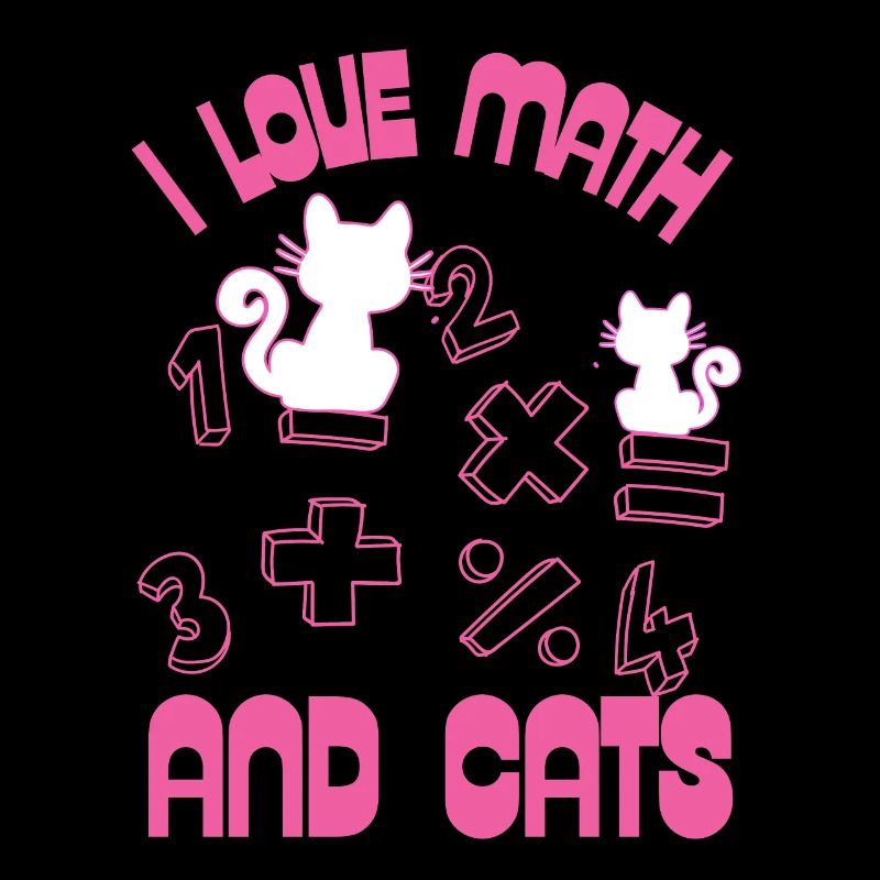 I Love Math And Cats