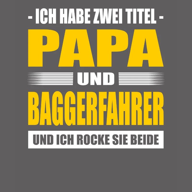 Zwei Titel Papa Und Baggerfahrer Baggerführer