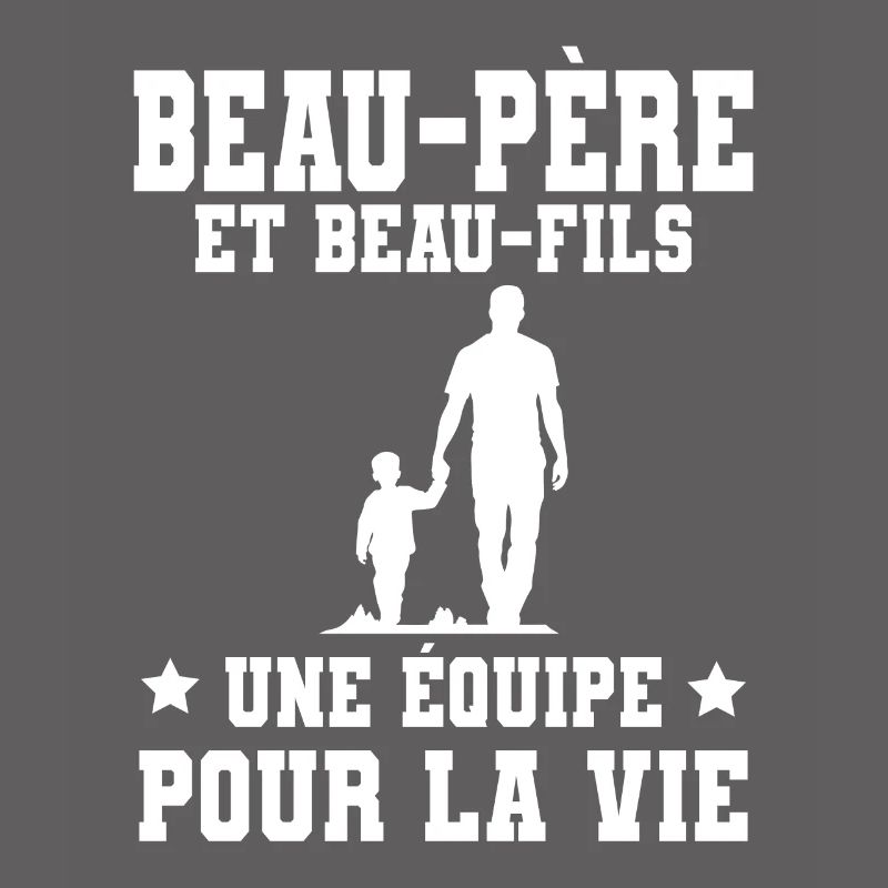 Step-Dad Stepdad Stepson Team for Life