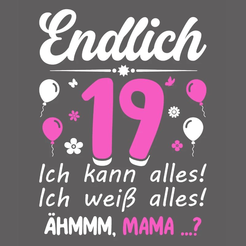 Finally 19 I can do everything I know everything