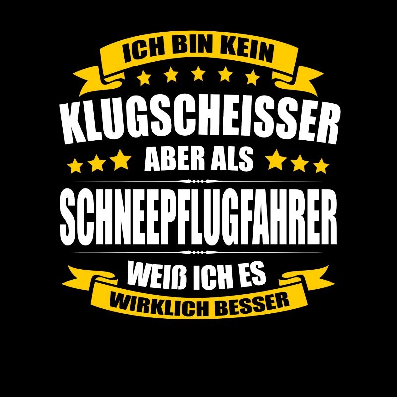 Ich Bin Kein Klugscheisser Schneepflugfahrer