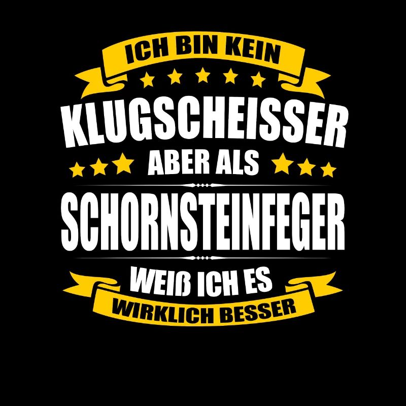 Ich Bin Kein Klugscheisser Schornsteinfeger