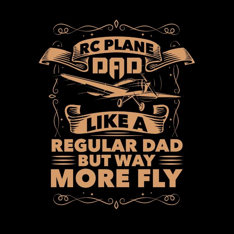 RC Plane Dad Like a regular Dad but way fly