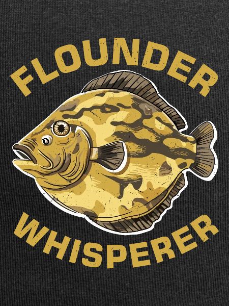 Flounder Fisherman Saying