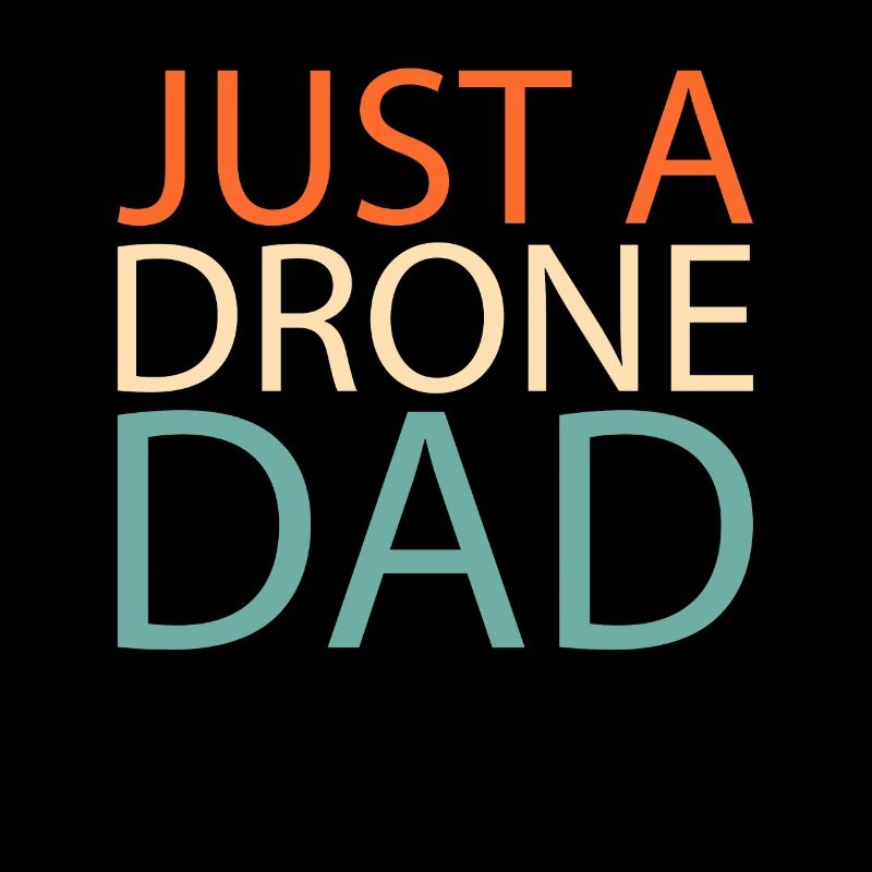 Drone Quadcopter Juste un papa drone
