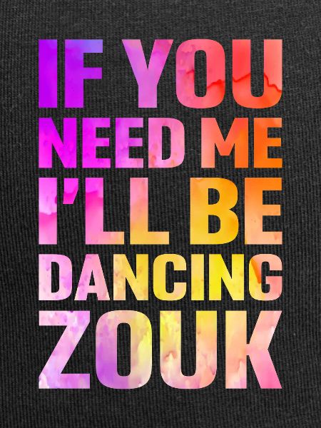Funny Zouk Dancer Saying