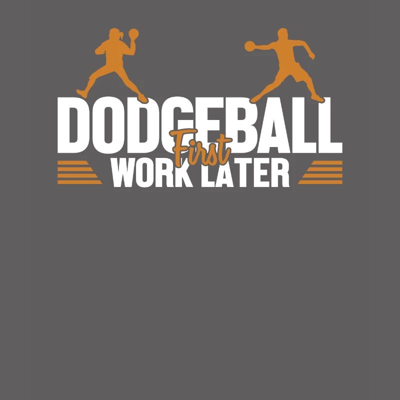 Dodgeball First Work Later Team Game Prisonball