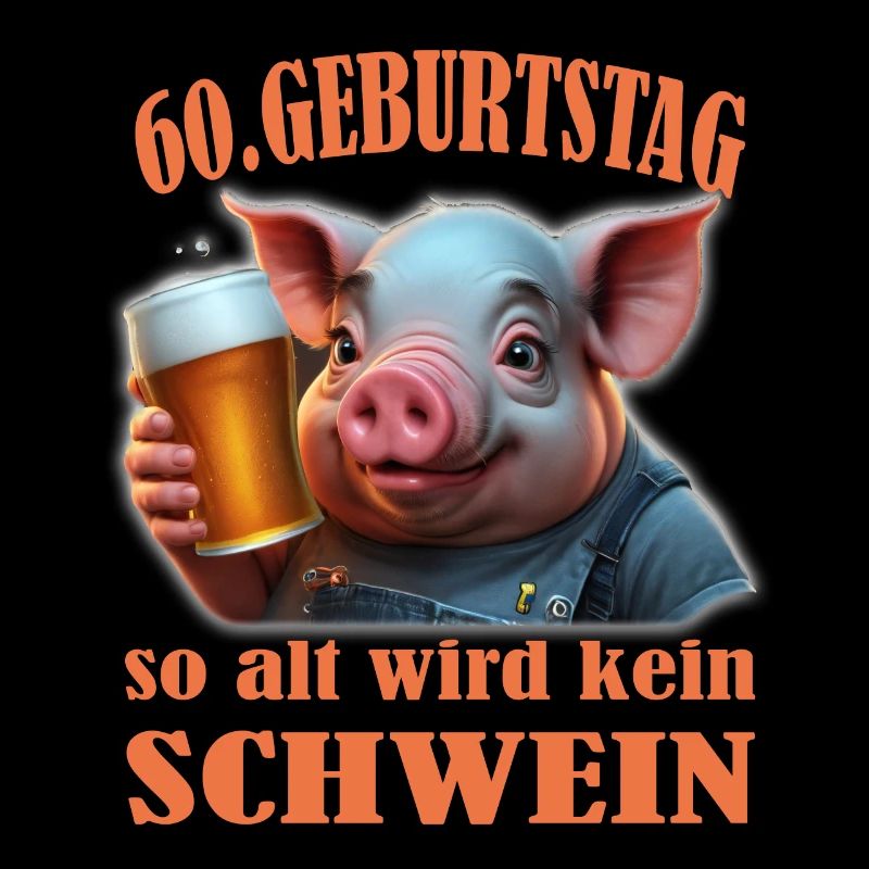 60. Geburtstag So Alt Wird Kein Schwein