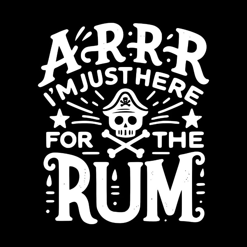 Arrr Je suis juste là pour le rhum !