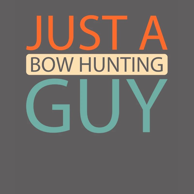 Bogenjagd Bogenjäger Just A Bow Hunting Guy