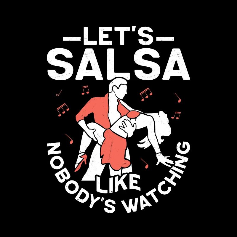 Let's Salsa Like Nobody's Watching Salsa Dance Lat
