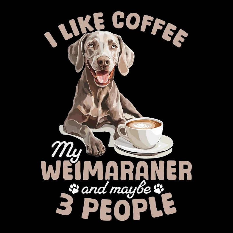Drôle de chien de Braque de Weimar J’aime le café mon Braque de Weimar
