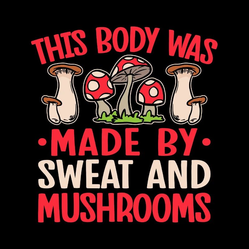 Mushroom Foraging Hunter Made By Sweat & Mushrooms