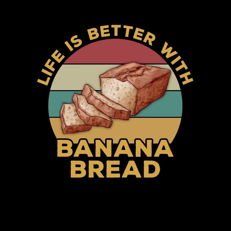 Life is better with banana bread | Fun
