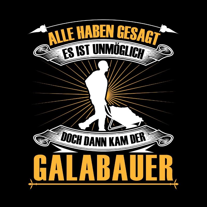 Galabauer ist unmöglich Landschaftsbauer