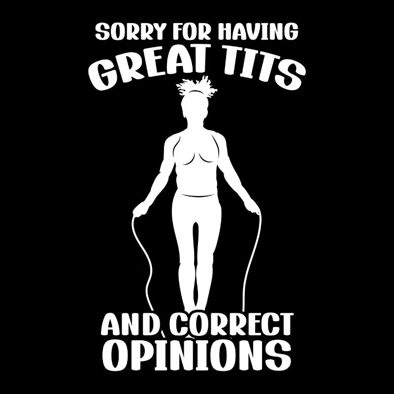 Sorry For Having Great Tits And Correct Opinions
