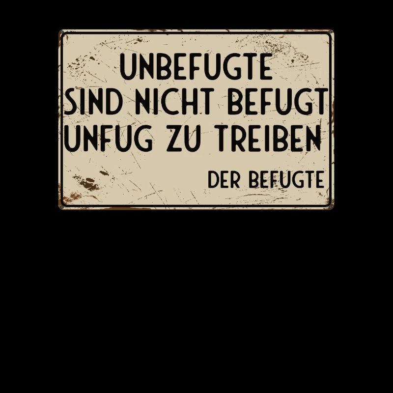 Unauthorized persons are not authorized to do mischief