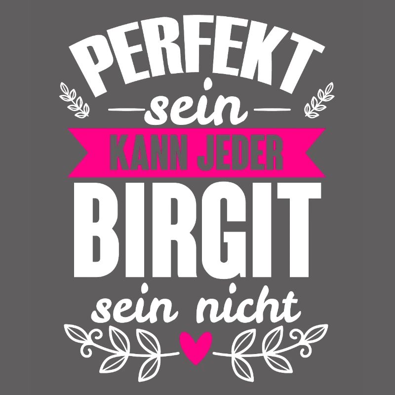 Birgit - Perfekt Sein Kann Jeder Birgit Nicht