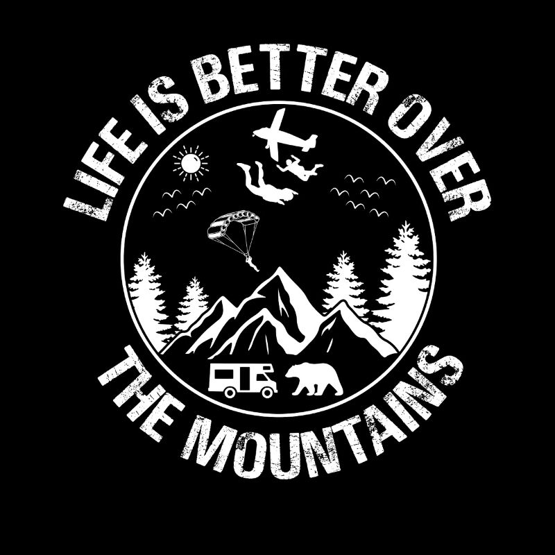 Life Is Better Over The Mountains Freefalling