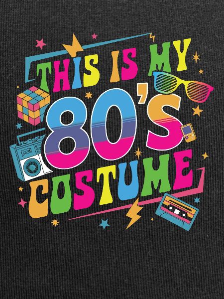 This Is My 80s Costume