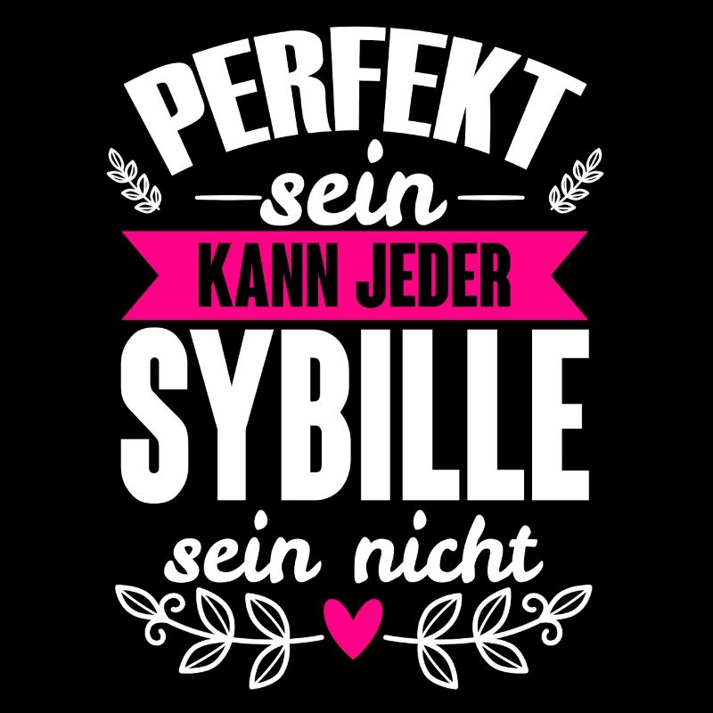 Sybille Perfekt Sein Kann Jeder Sybille Sein Nicht
