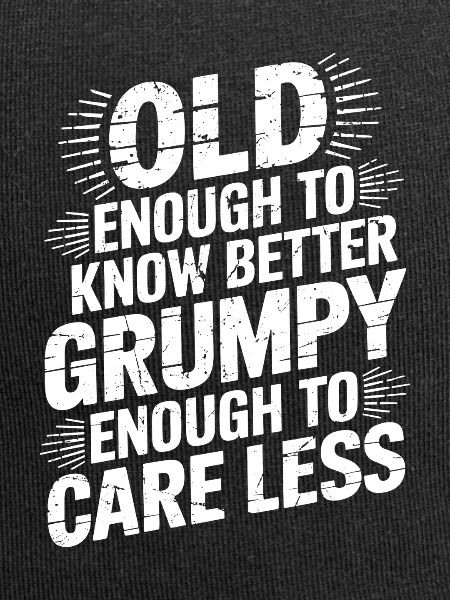 Grumpy Old Man Grumpy
