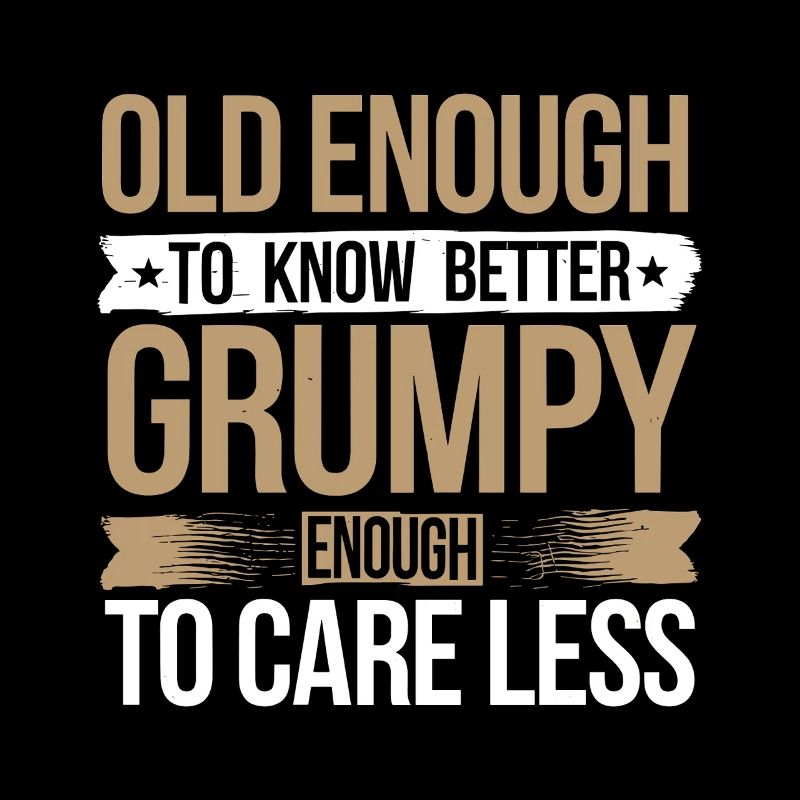 Grumpy Old Man Grumpy