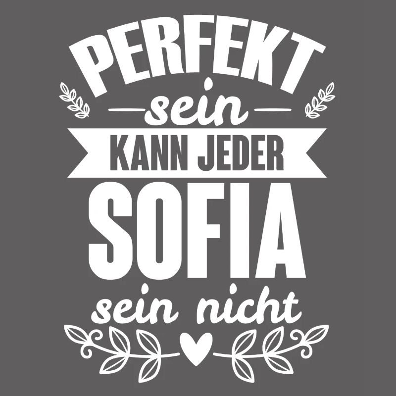 Sofia - Perfekt Sein Kann Jeder Sofia Sein Nicht