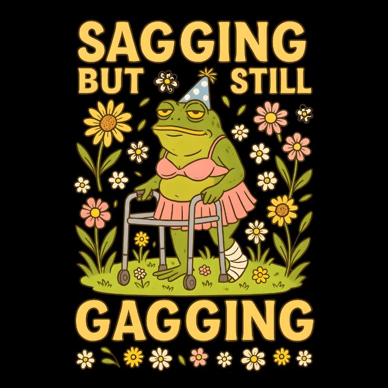 Sagging but Still Gagging – Fun Frog Design