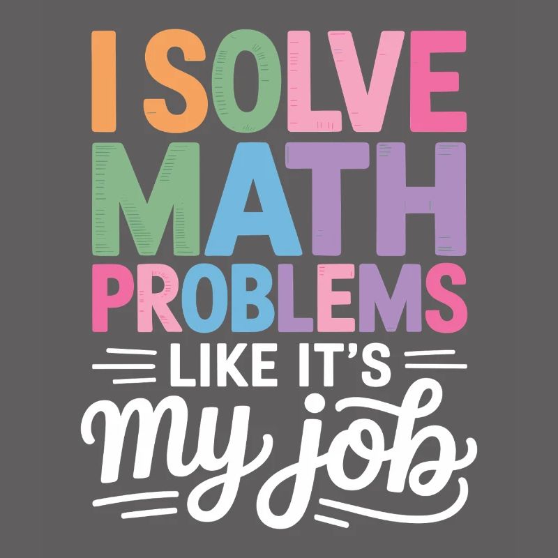 I Solve Math Problems Like a Pro -