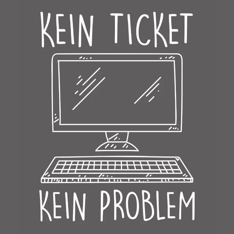 Support IT PAS DE TICKET PAS DE PROBLÈME Drôle