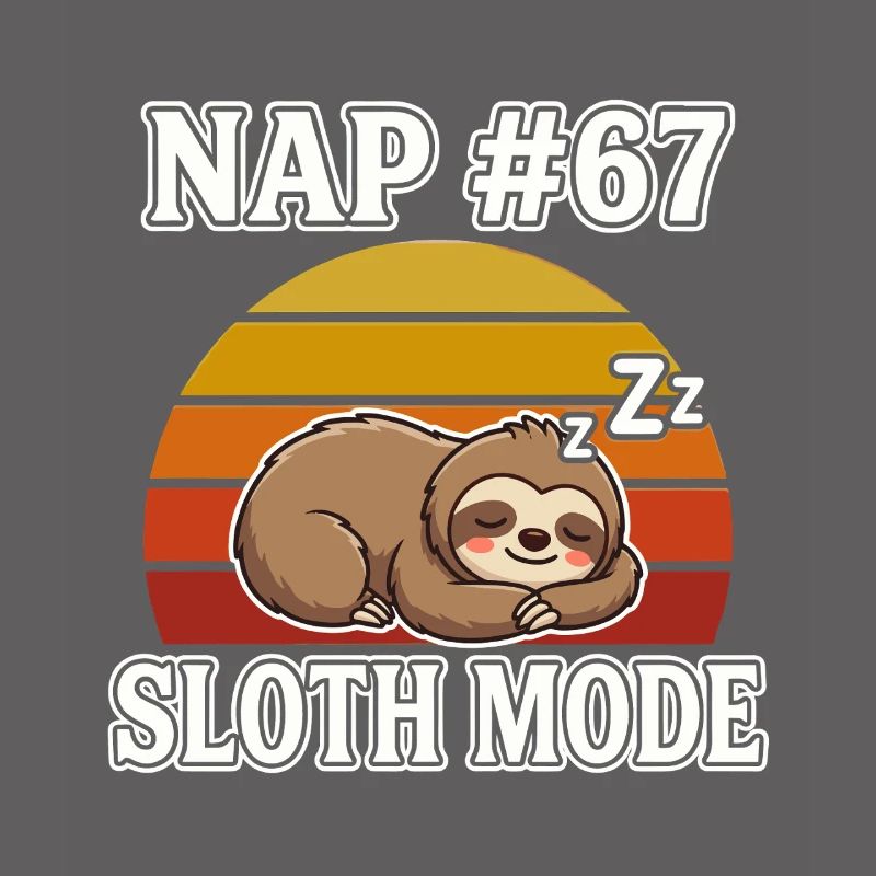 Faultier Nickerchen 67 Meme Slang Sloth Mode