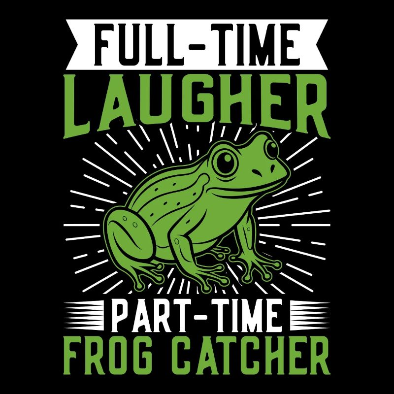 Frog Catcher Full-Time Laugher Frog