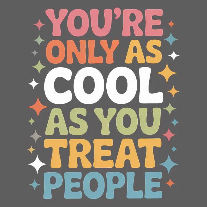 Saying Statement Respect Kindness Gift