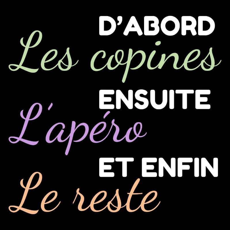 Les copines d'abord ensuite l'apéro et le reste