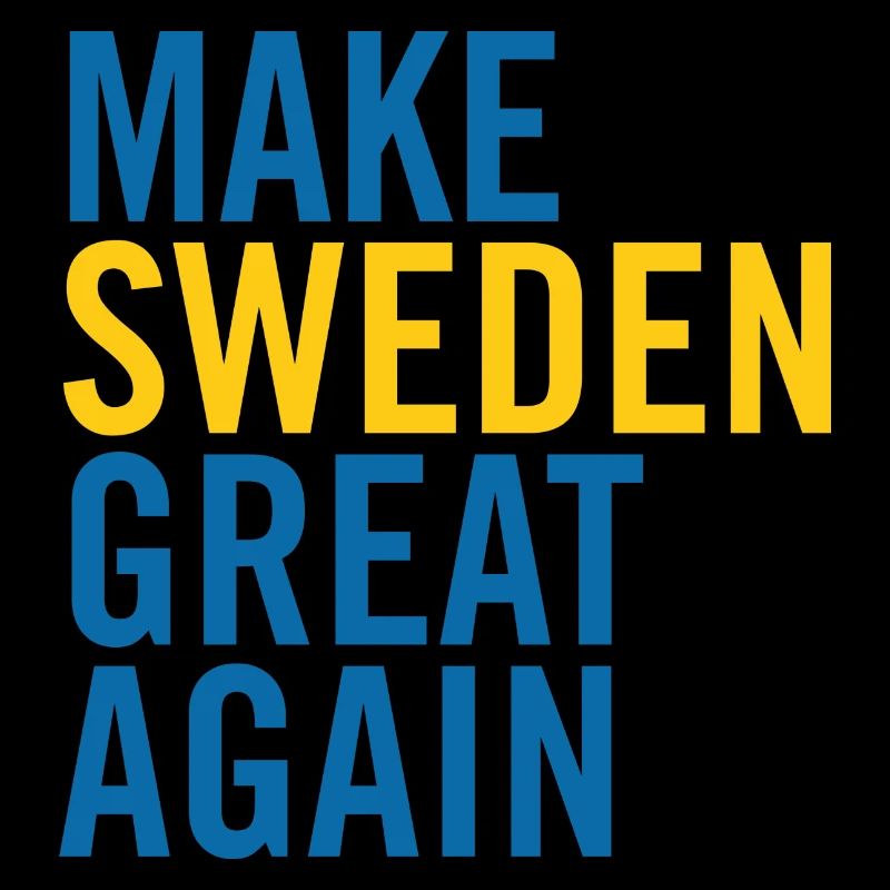 Make Sweden Great Again