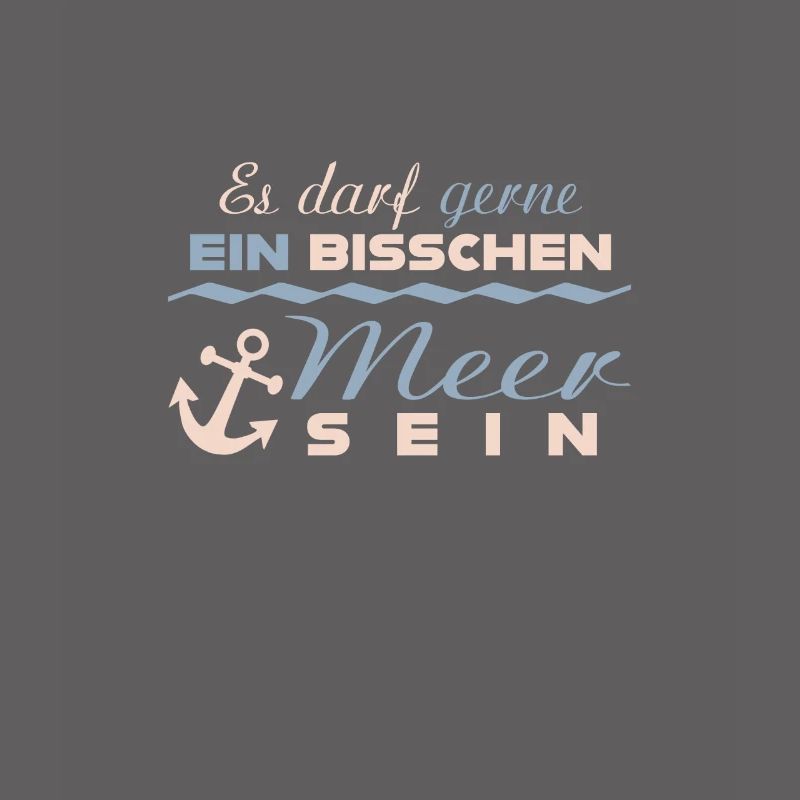 ES DARF GERNE EIN BISSCHEN MEER SEIN Geschenk
