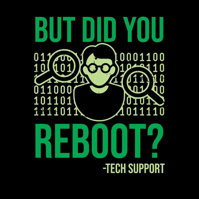 But Did You Reboot IT Support Computer Scientist Saying