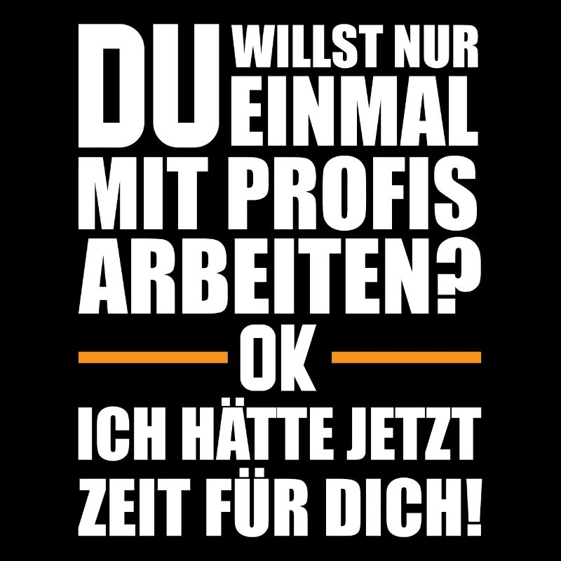 Bauleiter Spruch | Handwerker Bauarbeiter