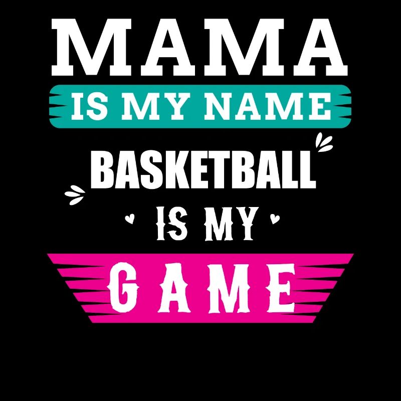 Basketball Mama Saying
