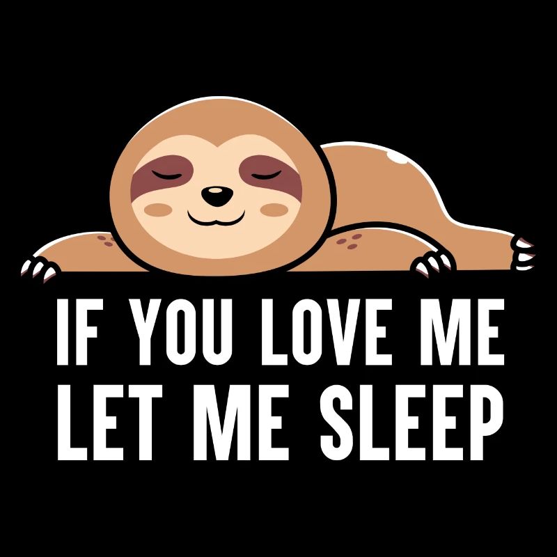 Sloth Lover Saying Funny Lazy Sloths Sleeping