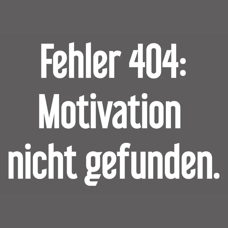 Error 404: Motivation not found