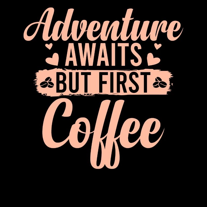 Das Abenteuer Wartet Aber Erst Ein Kaffee