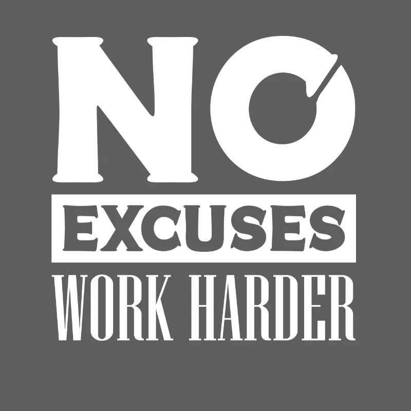 No more excuses Commitment - Motivation