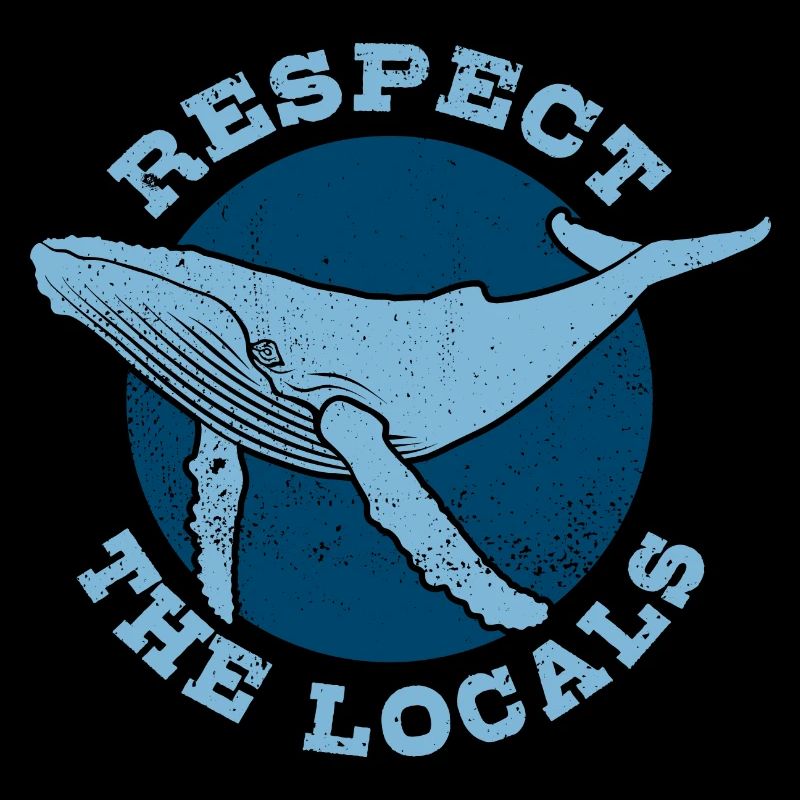 Respect the locals - Wal - Buckelwal - Geschenk