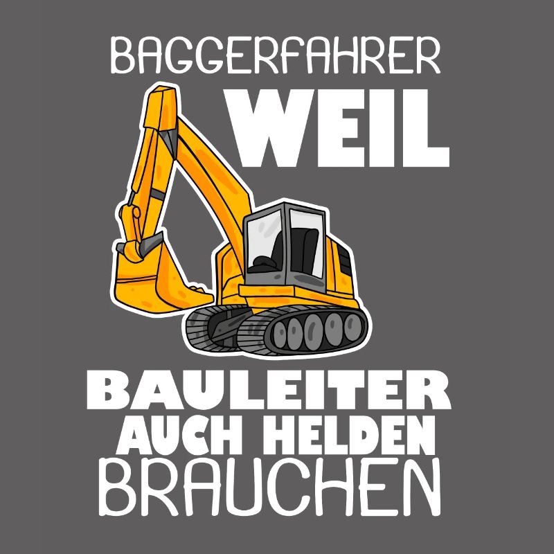 Bagger Baggerfahrer Spruch