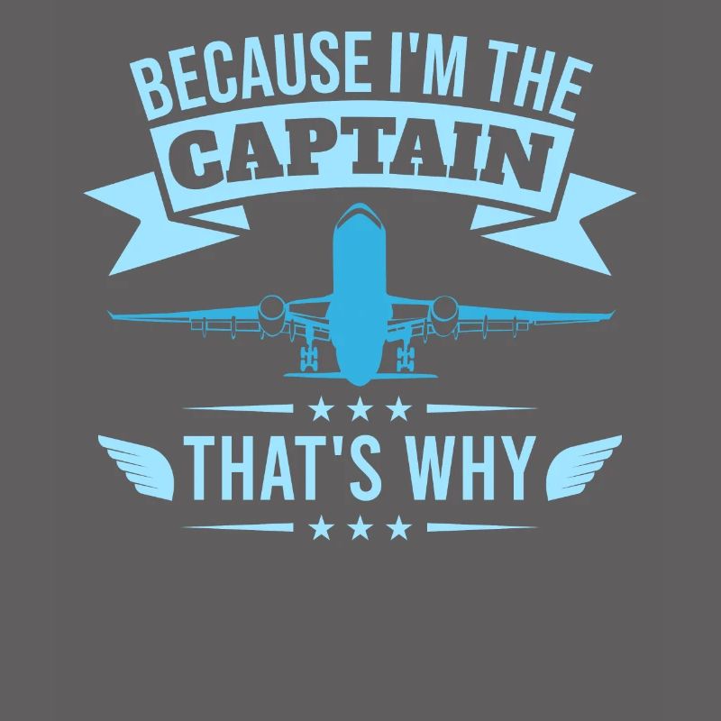 Parce que je suis le commandant de bord Pilot Flight Captain Flyer