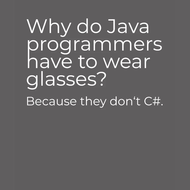 Why do Java programmers have to wear glasses?