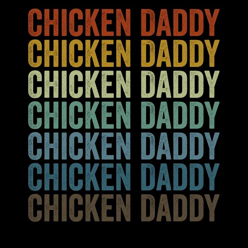 Chicken Daddy Chicken Dad Chicken Farmer Dad