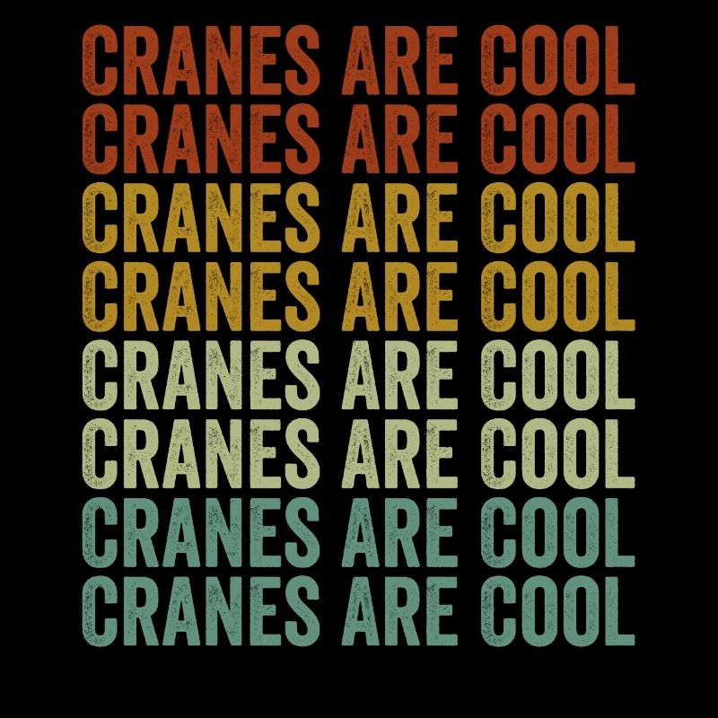 Cranes are cool Crane operator construction tower